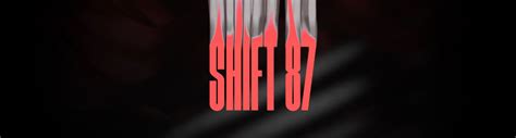 You Have The Job Now Lose Your Mind Shift 87 Launches Today