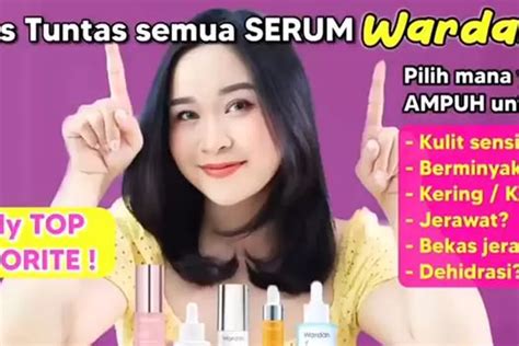 Rekomendasi Dan Review Skincare Serum Wardah Untuk Semua Jenis Kulit