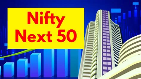 Nifty Next 50 Stocks List and its Weightage