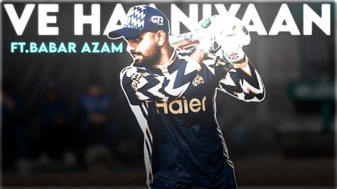 Ve Haaniyaan Ft Babar Azam 🥰🔥 • Babar Azam Status Edit 🔥 • Beat Sync