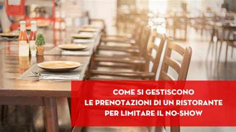 Gestione Prenotazioni Ristorante Per Limitare Il No Show