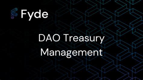 Dao Treasury Management What You Need To Know Fyde