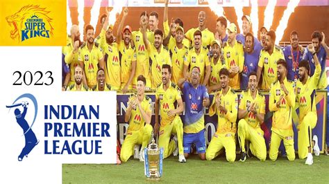 2023 Tata Ipl T20 Team Chennai Super Kings Iplt20highlights