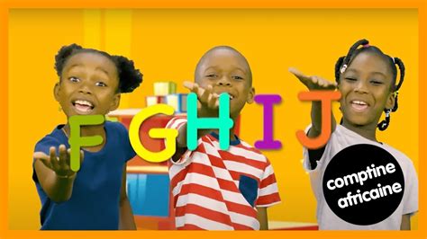 Apprendre L Alphabet Comptine Africaine Pour Enfants Avec Paroles