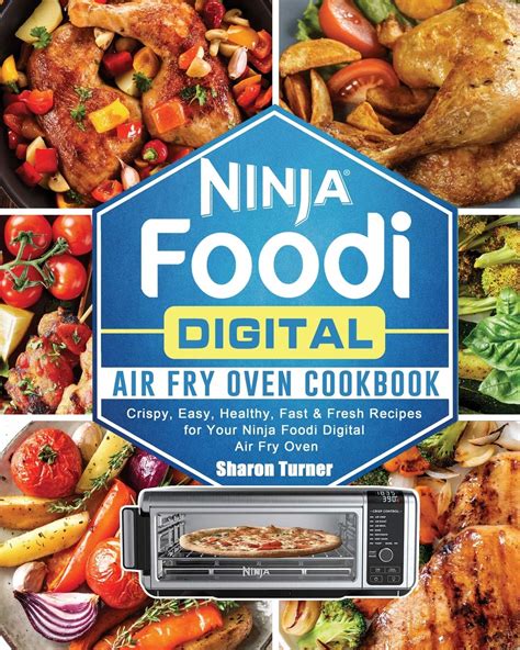 Buy Ninja Foodi Digital Air Fry Oven Cookbook Cri Easy Y Fast