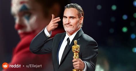 And Oscar goes to ... Joaquin Phoenix! : u/Ellejart