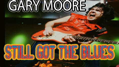 Como Tocar Still Got The Bluesgary Moore Con Cifrado Youtube