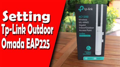 Setting Tp Link Outdoor Omada EAP225 YouTube