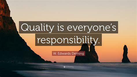 W Edwards Deming Quote Quality Is Everyones Responsibility” 12