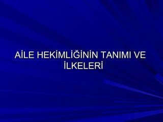 Bir Tip Disiplini Olarak Aile Hekimli I Ppt