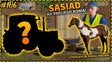 BRACIA NA POLSKIEJ FARMIE 106 SEZON 3 FS19 INDOR MA SWOJEGO KONIA