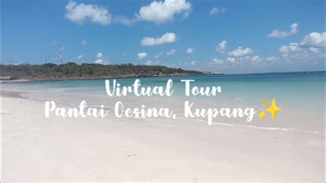 Keindahan Pantai Oesina Kota Kupang Virtual Tour YouTube