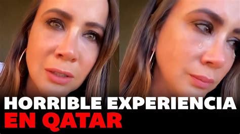 MARIAZEL RELATA AMARGA EXPERIENCIA EN QATAR NO PUEDO CREER QUE EXISTA