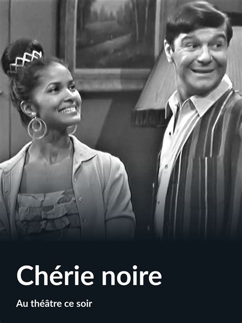 Prime Video Chérie noire Au théâtre ce soir