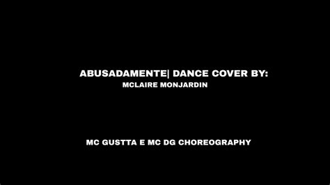 ABUSADAMENTE MC GUSTTA E MC DG CHOREOGRAPHY DANCE COVER BY MCLAIRE