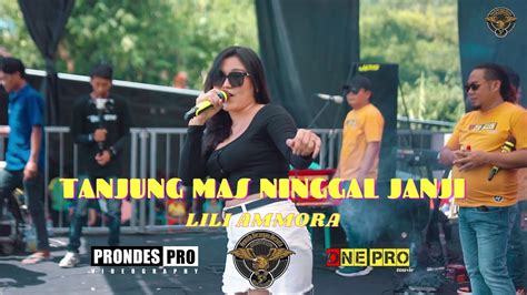 LILI AMMORA TANJUNG MAS NINGGAL JANJI One Pro Live PEMUDA