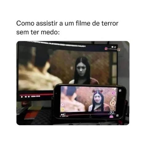 Como Assistir A Um Filme De Terror Sem Ter Medo Memes