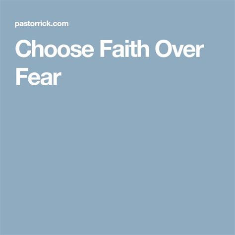 Choose Faith Over Fear Pastor Ricks Daily Hope Faith Over Fear