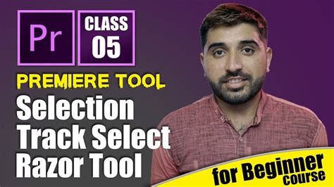 How To Use Adobe Premiere Pro Tool Class Selection Track