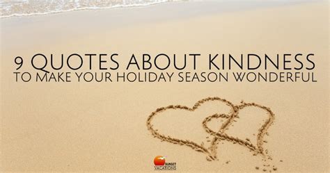 Quotes About Kindness To Make Your Holiday Season Wonderful