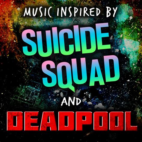 Music Inspired By Suicide Squad And Deadpool Album By Soundtrack