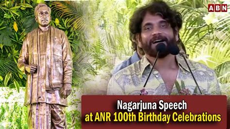 Nagarjuna Speech At ANR 100th Birthday Celebrations ANR Statue ABN