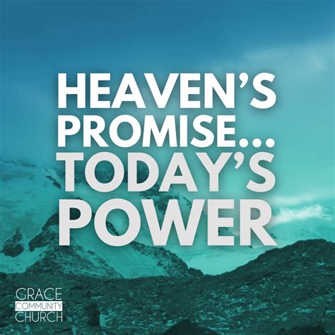 Heavens Promisetodays Power — Grace Community