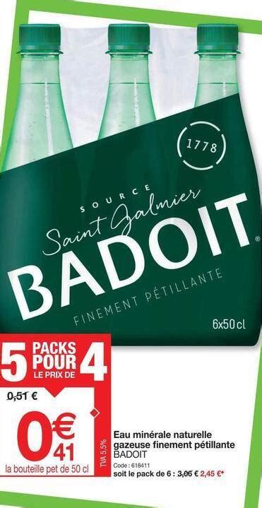 Promo Badoit Eau Min Rale Naturelle Gazeuse Finement Petillante Chez