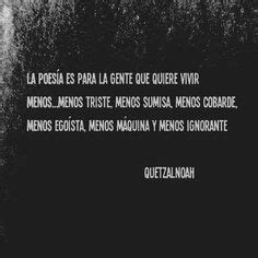 44 Ideas De Quetzal Noah Mi Poeta Quetzal Noah Frases Citas