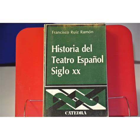 Comprar El Libro De Francisco Ruiz Ram N Historia Del Teatro Espa Ol