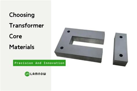 Choosing Transformer Core Materials | Lamnow