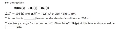 Solved For The Reaction H2gf2g→2hfg Δg∘−546 Kj And