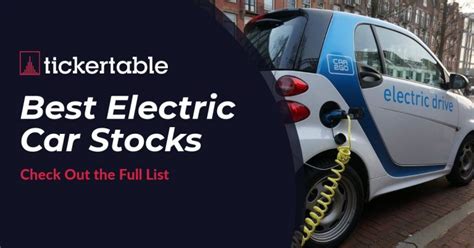 Electric Car Stocks - 30+ Stocks To Look Out For