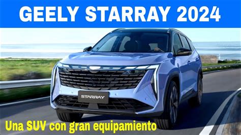 GEELY STARRAY 2024 DISPONIBLE YA EN MÉXICO PRECIOS Y EQUIPAMIENTO