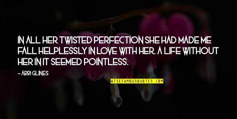 Twisted Love Quotes Top 33 Famous Quotes About Twisted Love