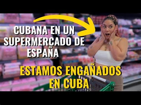 Cubana Reacciona Al Supermercado M S Caro De Espa A En Cuba Vivimos