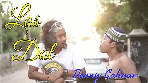 Video Official Lirik Lagu Los Dol Deny Caknan Cover Lirik Video YouTube