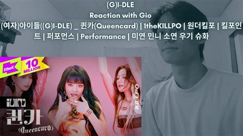 G I Dle Reaction With Gio G I Dle Queencard