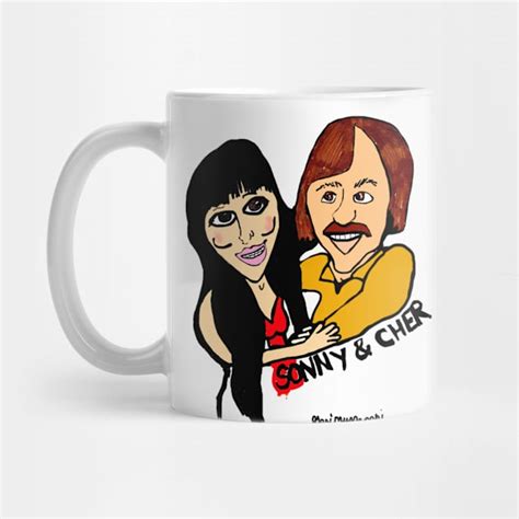 Sonny Cher I Got You Babe Sonny Cher Mug TeePublic
