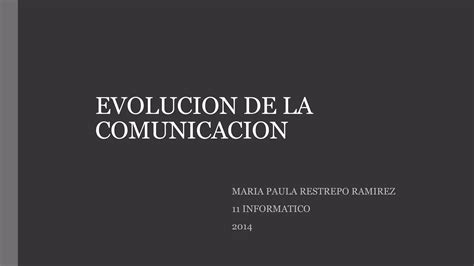 Evolucion De La Comunicacion Ppt Descarga Gratuita