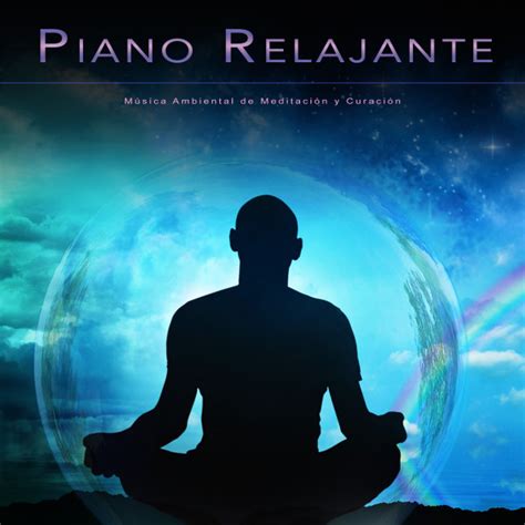 Piano Relajante Música Ambiental de Meditación y Curación Album by