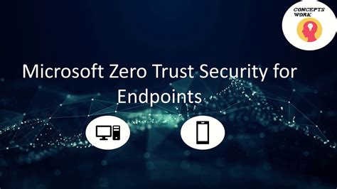 Microsoft Zero Trust Security For Endpoints Youtube