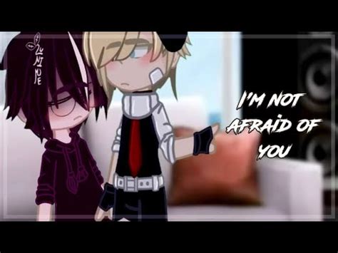 I M Not Afraid Of You Gay Love Story Gcmm Glmm Youtube