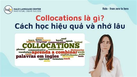 Collocation Là Gì Cách Học Hiệu Quả Và Nhớ Lâu