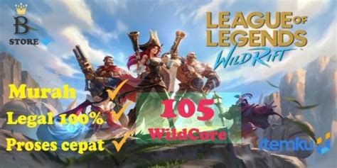 Beli Top Up 105 Wild Cores League Of Legends Wild Rift Terlengkap Dan