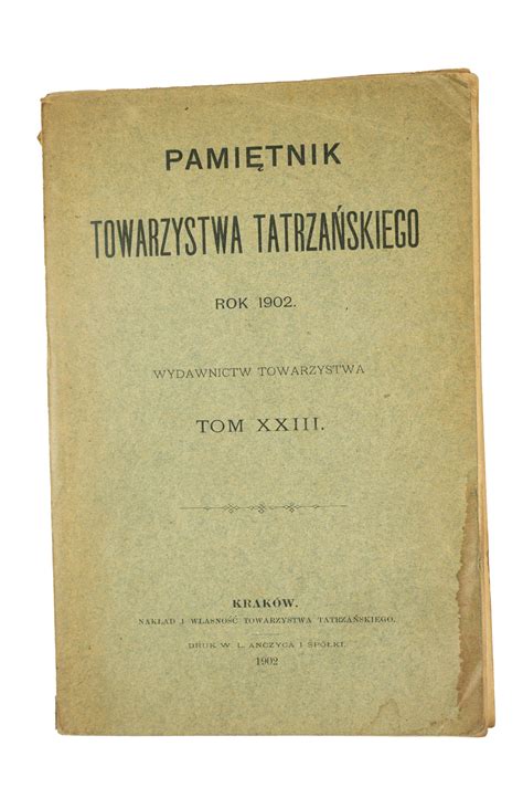 Pami Tnik Towarzystwa Tatrza Skiego Rok Tom Xxiii Krak W R