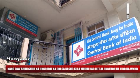 Nang Paw Shuh Shuh Ka Jingtorti Ka Cbi Sa Ki Shg Ki La Mudui Bad Leit