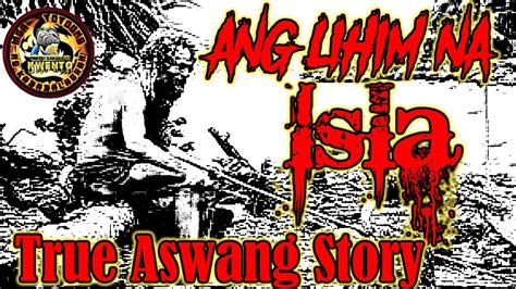 Ang Lihim Na Isla True Aswang Story Mga Totoong Kwento Ng