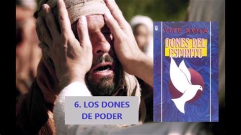 6 Los dones de poder Los dones espirituales Yiye Ávila YouTube