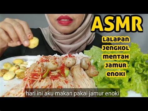 Asmr Lalapan Jengkol Muda Sambal Jamur Enoki Youtube